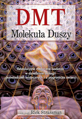 DMT - Molekuła Duszy